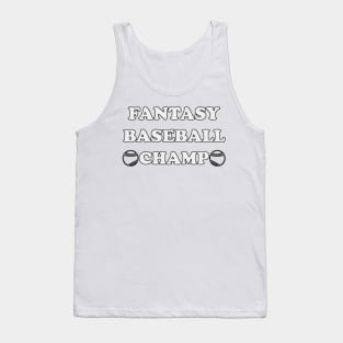 Fantasy Baseball Champ Fantasy Sports Fan League Dream Team Tank Top